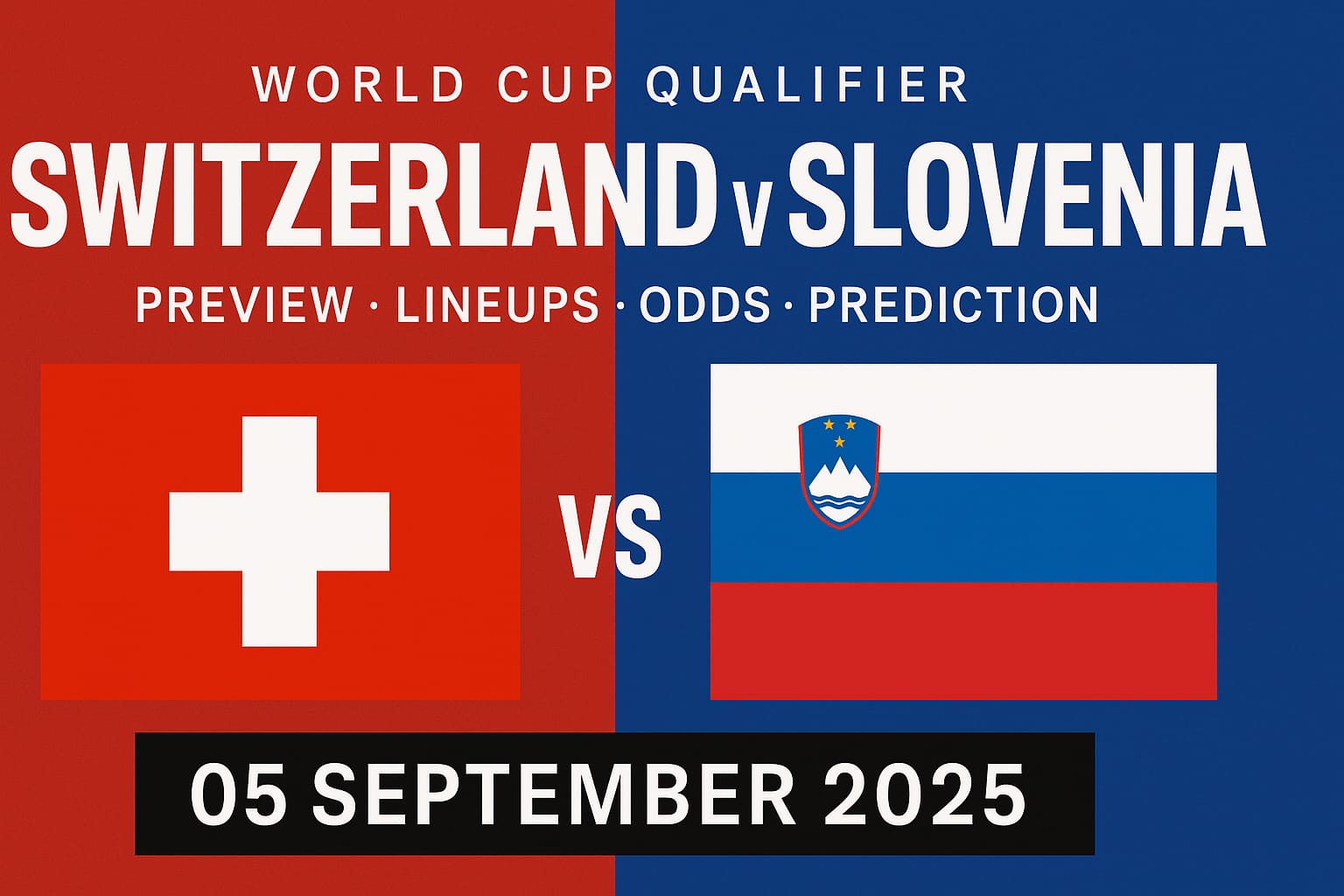 Switzerland vs Slovenia World Cup qualifier preview with lineups and odds
